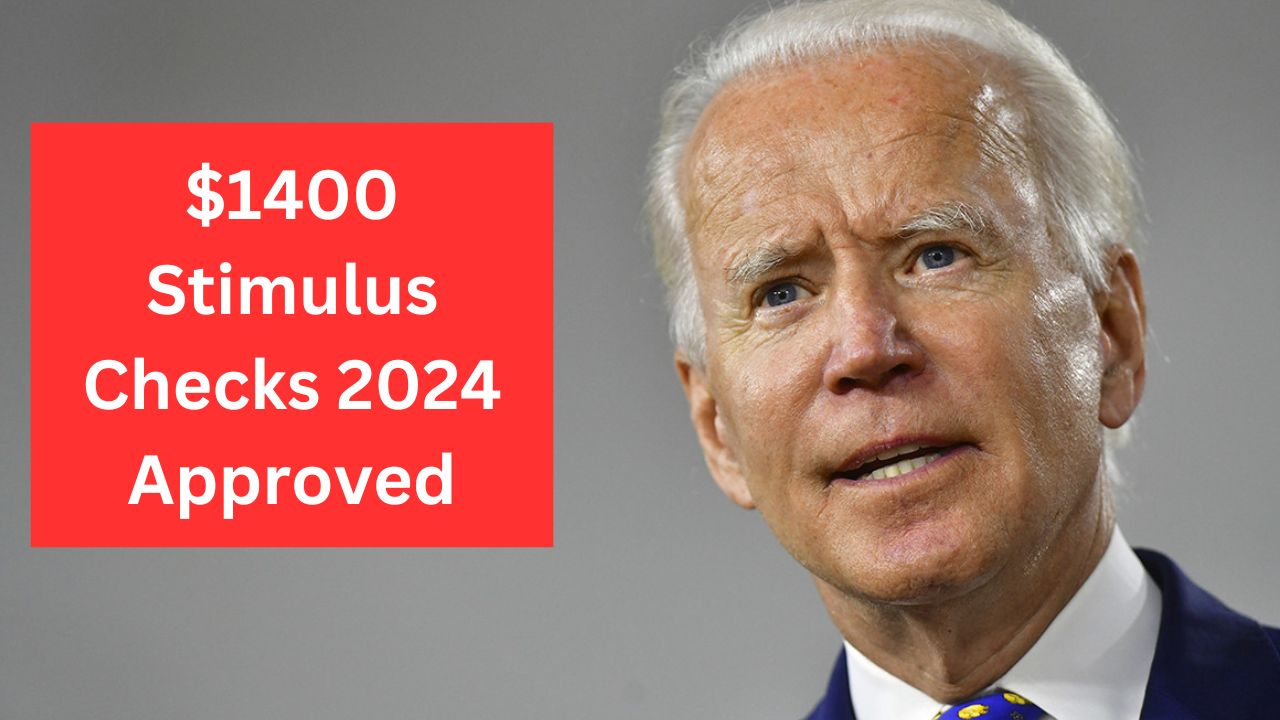 $1400 Stimulus Checks 2024 Approved