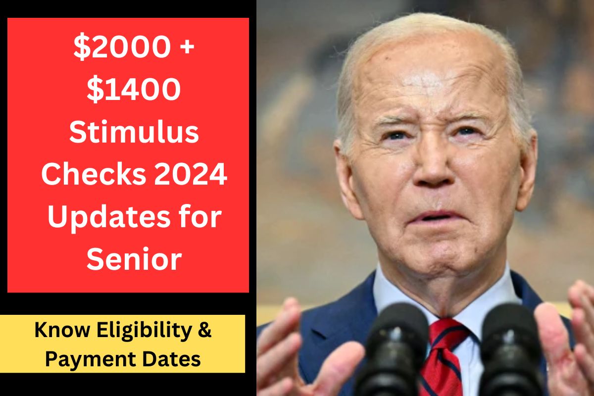 $2000 + $1400 Stimulus Checks 2024 Updates for Senior