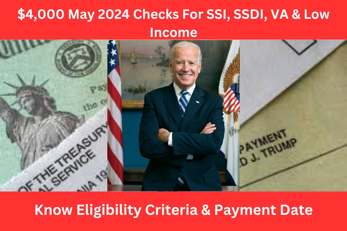$4,000 May 2024 Checks For SSI, SSDI, VA & Low Income