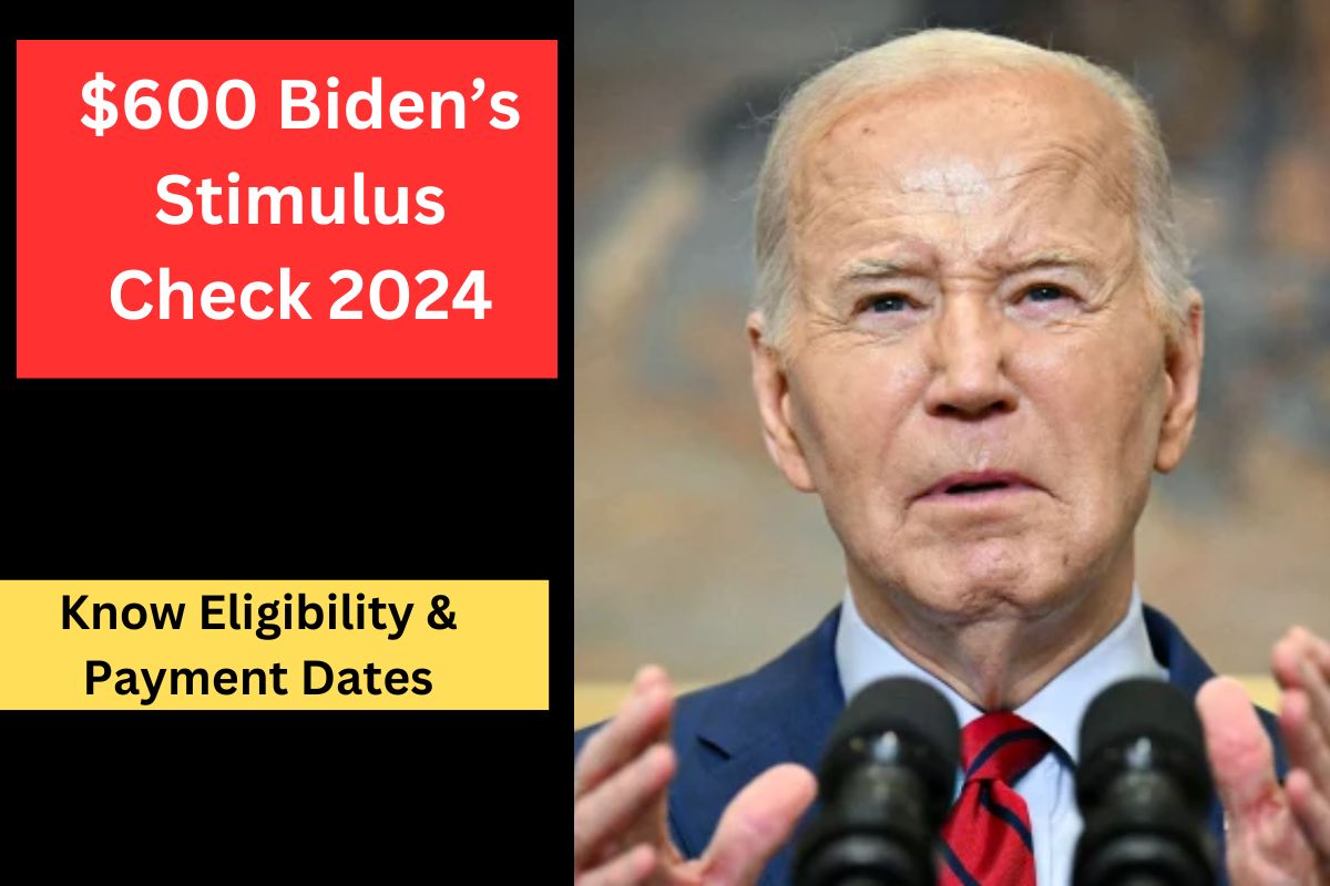 $600 Biden’s Stimulus Check 2024