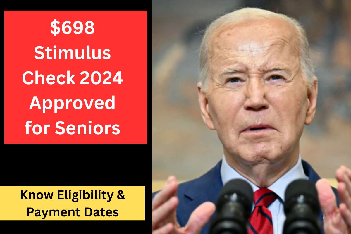 $698 Stimulus Check 2024 Approved for Seniors