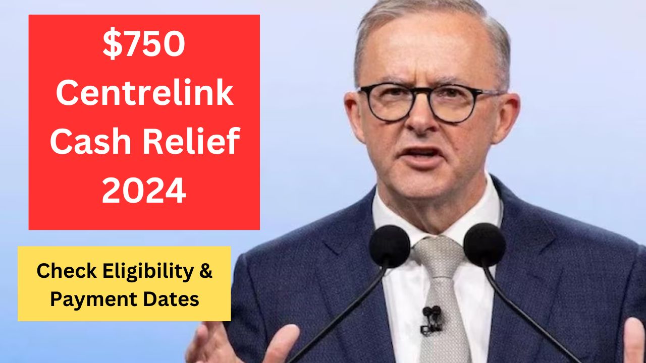 $750 Centrelink Cash Relief 2024