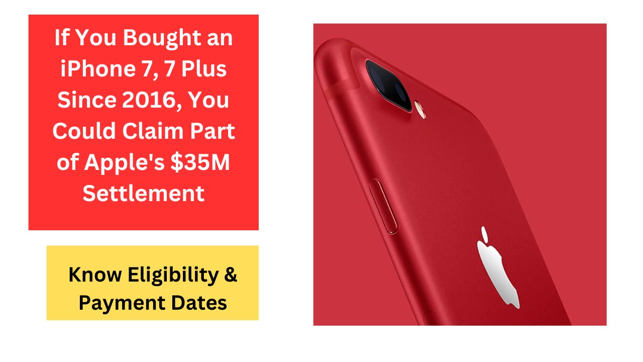 Apple iPhone 7, 7 Plus Settlement Lawsuit claim