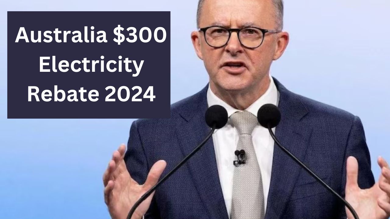 Australia $300 Electricity Rebate 2024