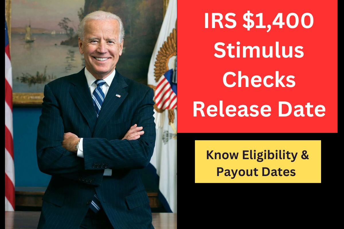 IRS $1,400 Stimulus Checks Release Date